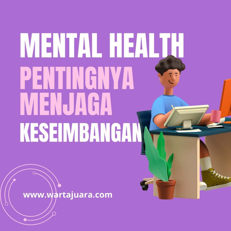 Kesehatan Mental: Pentingnya Menjaga Keseimbangan